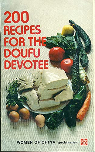 Beispielbild fr 200 Recipes for the Doufu Devotee zum Verkauf von Best and Fastest Books