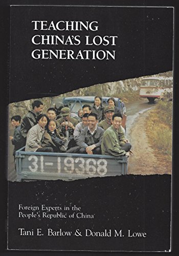Imagen de archivo de Teaching China's Lost Generation: Foreign Experts in the PRC a la venta por HPB-Movies