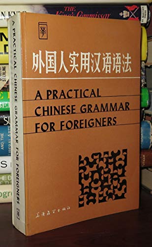 Stock image for Practical Chinese Grammar for Foreigners for sale by St Vincent de Paul of Lane County