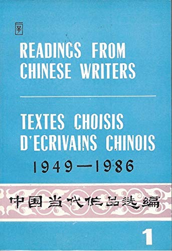 Beispielbild fr Readings from Chinese Writers: Textes Choisis D'Ecrivains Chinois 1949-1986 zum Verkauf von ThriftBooks-Dallas