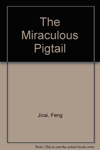 Imagen de archivo de The Miraculous Pigtail a la venta por medimops
