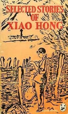 Stock image for Selected Stories of Xiao Hong for sale by Wonder Book