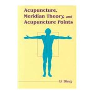 9780835121439: Acupuncture, Meridian Theory, and Acupuncture Points