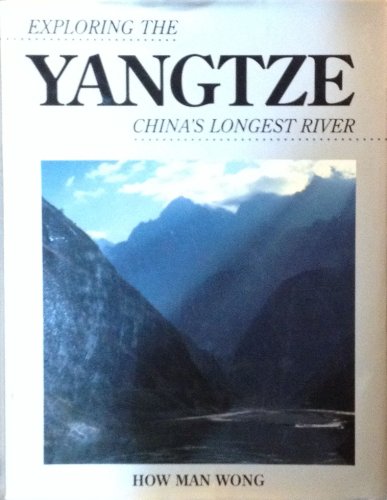 Stock image for EXPLORING THE YANGTZE : China's Longest River for sale by 100POCKETS