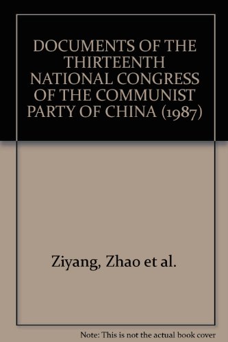 Beispielbild fr Documents of the Thirteenth National Congress of the Communist Party of China (October 25-November 1, 1987) zum Verkauf von Wonder Book