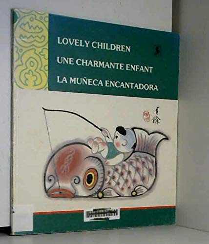 Beispielbild fr Lovely Children; Une Charmante Enfant; La Muneca Encantadora zum Verkauf von Ammareal