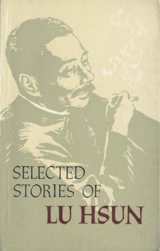 Imagen de archivo de Selected Stories of Lu Hsun a la venta por BooksRun