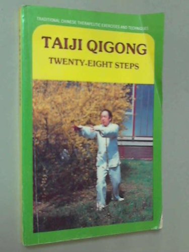 Imagen de archivo de Taiji Quigong, Twenty-Eight Steps a la venta por Wonder Book