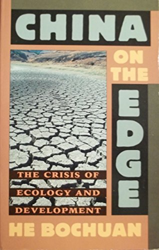 Imagen de archivo de China on the Edge: Crisis of Ecology and Development in China a la venta por ThriftBooks-Dallas