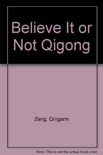 9780835125680: Believe It Or Not Qigong