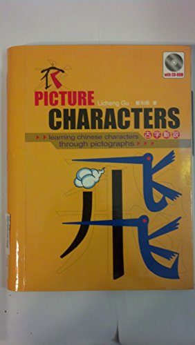 Picture Characters - Learning Chinese Characters Through Pictographs