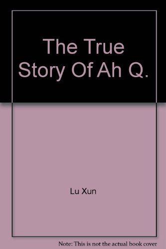 Stock image for The True Story of Ah Q, Illustrated Edition for sale by Book House in Dinkytown, IOBA