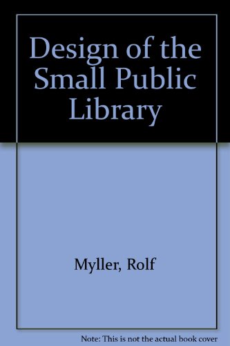 Imagen de archivo de The Design of the Small Public Library a la venta por ThriftBooks-Atlanta