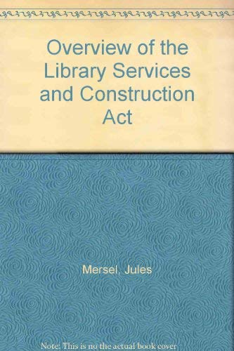 Beispielbild fr An Overview of the Library Services and Construction ACT - Title 1 zum Verkauf von Better World Books