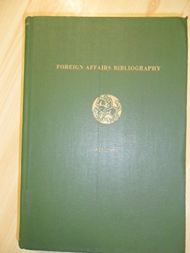 Beispielbild fr The Foreign Affairs 50-Year Bibliography New Evaluations of Significant Books on International Relations 1920-1970 zum Verkauf von True Oak Books