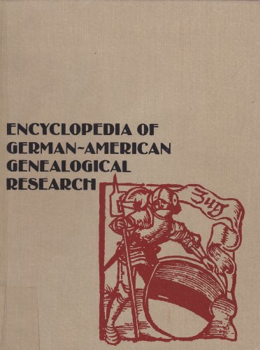 Stock image for Encyclopedia of German-American Genealogical Research for sale by Better World Books