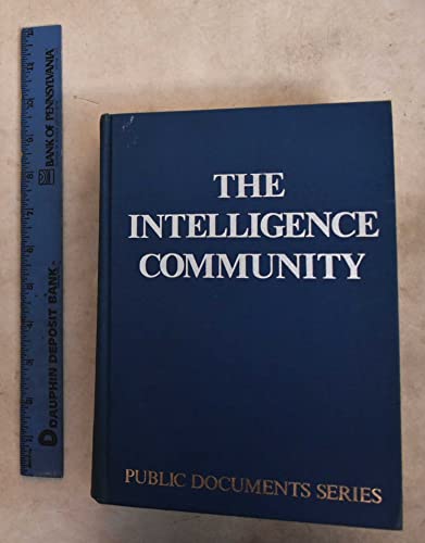 Stock image for The Intelligence Community: History, Organization, and Issues (Public documents series) for sale by Big River Books