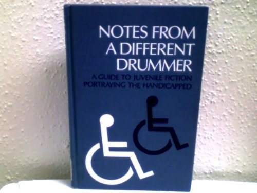 Beispielbild fr Notes from a Different Drummer : A Guide to Juvenile Fiction Portraying the Handicapped zum Verkauf von Better World Books