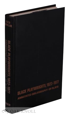 Beispielbild fr Black Playwrights 1823-1977: An Annotated Bibliography of Plays zum Verkauf von Bernhard Kiewel Rare Books