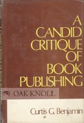 Imagen de archivo de Candid Critique of Book Publishing a la venta por Anybook.com