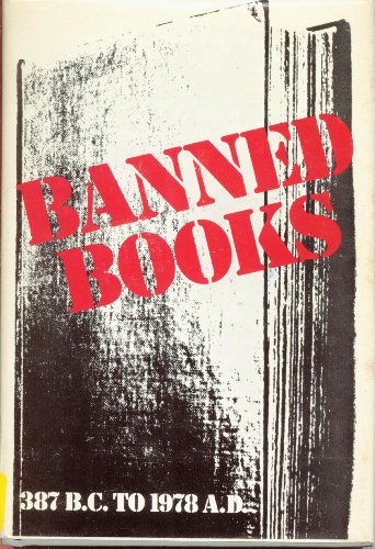 Imagen de archivo de Banned Books: Informal Notes on Some Books Banned for Various Reasons at Various Times and in Various Places a la venta por PAPER CAVALIER US