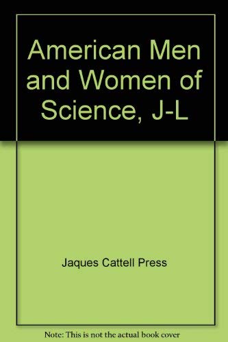 Imagen de archivo de American Men & Women Of Science: Physical and Biological Sciences (Vol. IV, J-L) a la venta por Hammonds Antiques & Books