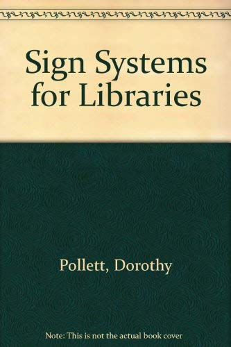 Imagen de archivo de Sign Systems for Libraries : Solving the Wayfinding Problem a la venta por Better World Books