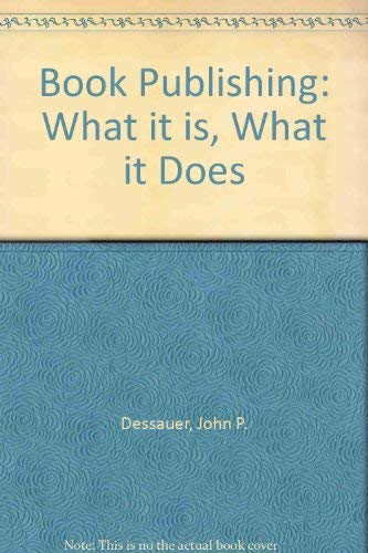 Stock image for Book Publishing: What It Is, What It Does for sale by HPB-Diamond