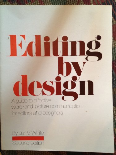 Beispielbild fr Editing by Design: A Guide to Effective Word and Picture Communication for Editors and Designers zum Verkauf von Wonder Book