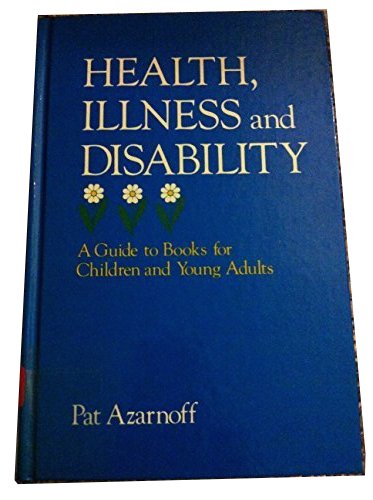 Beispielbild fr Health, Illness and Disability : A Guide to Books for Children and Young Adults zum Verkauf von Better World Books: West