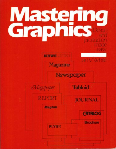 Beispielbild fr Mastering Graphics: Design and Production Made Easy zum Verkauf von Wonder Book