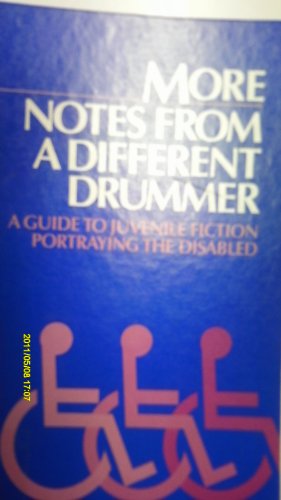 Beispielbild fr More Notes from a Different Drummer : A Guide to Juvenile Fiction Portraying the Disabled zum Verkauf von Better World Books