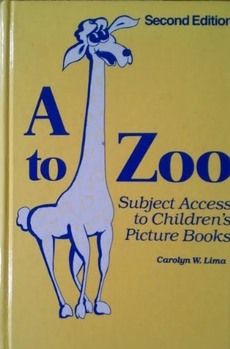 Stock image for A to Zoo: Subject Access to Children's Picture Books for sale by Bookmarc's
