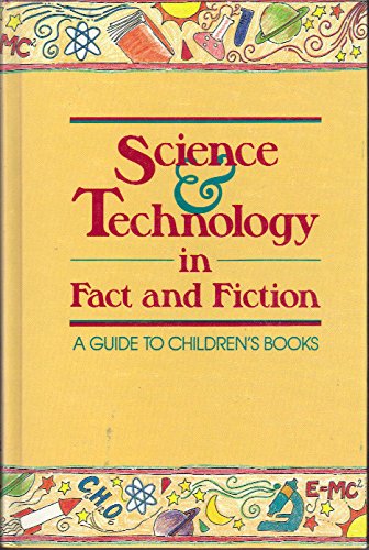 Beispielbild fr Science and Technology in Fact and Fiction : A Guide to Children's Books zum Verkauf von Better World Books