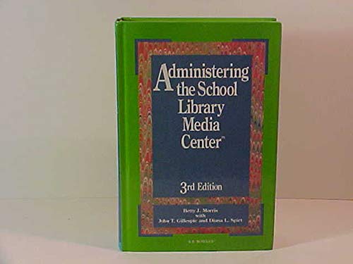 9780835230926: Administering the School Library Media Center