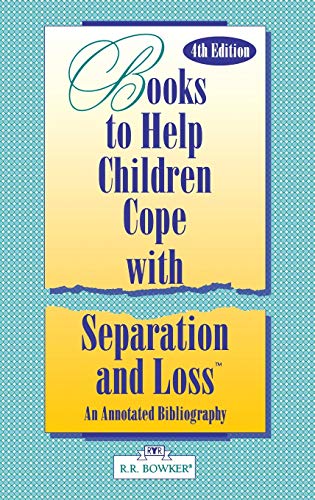 Stock image for Books to Help a Child Cope with Separation and Loss: An Annotated Bibliography (Serving Special Needs Series) for sale by SecondSale