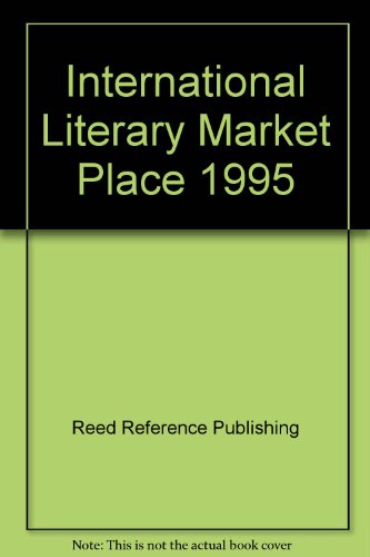 International Literary Market Place, 1995 (9780835234764) by Reed Reference Publishing