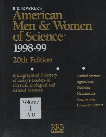 American Men & Women of Science 1998-99: A Biographical Directory of Today's Leaders in Physical, Biological and Related Sciences. (American Men and Women of Science, Ed 20) (9780835237482) by Bowker