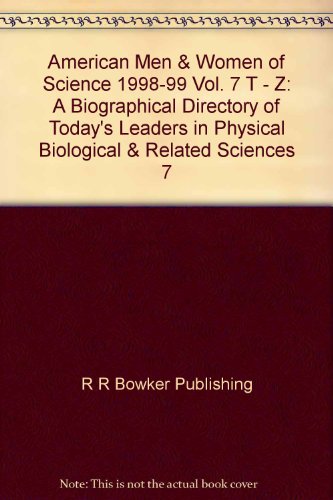 Beispielbild fr American Men & Women of Science 1998-99 Vol. 7 T - Z: A Biographical Directory of Today's Leaders in Physical Biological & Related Sciences 7 zum Verkauf von Better World Books