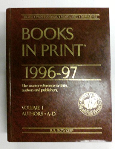 Authors A-D Vol 1 (9780835237864) by R R Bowker Publishing; Books, In Print 1996-97