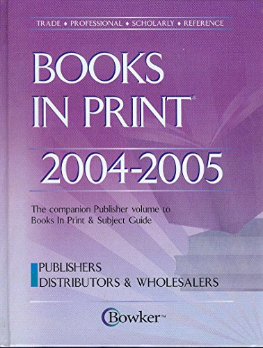 Stock image for Books in Print 2004-2005: The Companion Publisher Volume to Books in Print & Subject Guide for sale by Squirrel Away Books