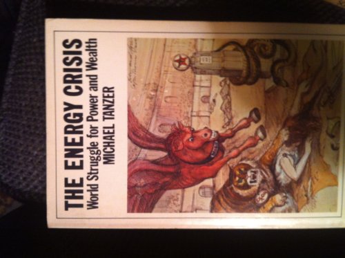 Beispielbild fr The Energy Crisis : World Struggle for Power and Wealth zum Verkauf von Kennys Bookshop and Art Galleries Ltd.