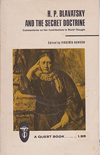 9780835600316: H.P. Blavatsky and 'The secret doctrine': Commentaries on her contributions to world thought (A quest book original)