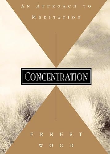 Beispielbild fr Concentration: An Approach to Meditation (Quest Books) zum Verkauf von SecondSale