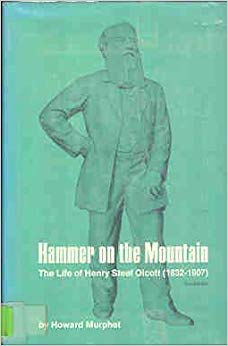 9780835602105: Hammer on the mountain: life of Henry Steel Olcott (1832-1907)