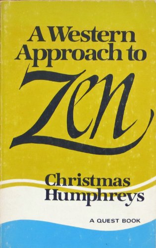 A Western approach to Zen;: An enquiry (9780835602112) by Christmas Humphreys