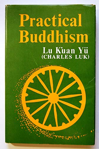 Imagen de archivo de Practical Buddhism: The Application of Ch'an Teaching to Daily Life a la venta por Front Cover Books