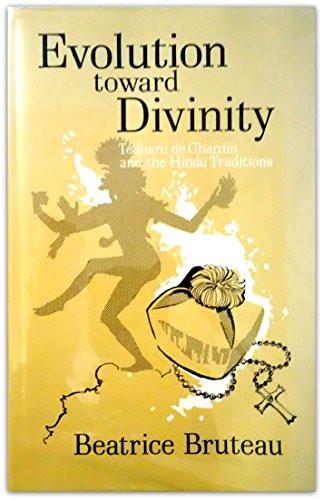 9780835602167: Evolution Toward Divinity: Teilhard De Chardin and the Hindu Traditions.