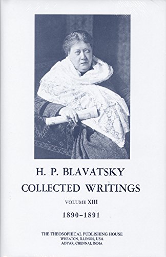 Beispielbild fr H. P. Blavatsky Collected Writings, Volume XIII 1890-1891 zum Verkauf von Stefan's Book Odyssey