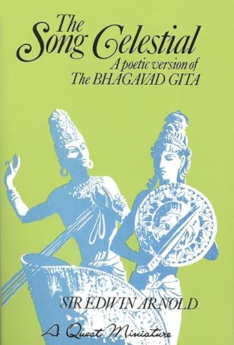 Beispielbild fr The Song Celestial: A Poetic Version of the Bhagavad Gita zum Verkauf von ThriftBooks-Dallas